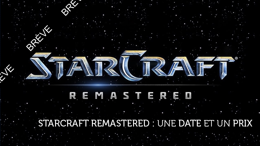 StarCraft : Remastered, une date et un prix