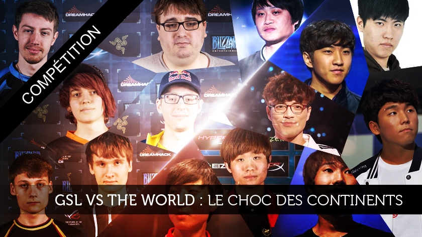 GSL vs The World : le choc des continents