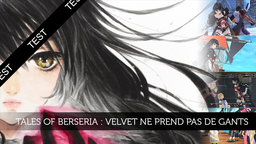 Tales of Berseria : Velvet ne prend pas de gants !