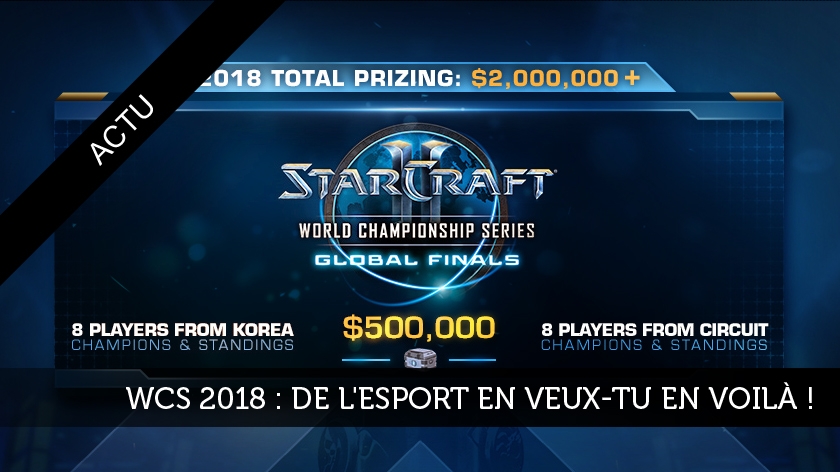 WCS 2018 : de l'esport en veux-tu en voilà !