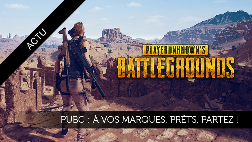 PUBG : à vos marques, prêts, partez !