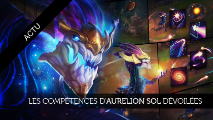 Présentation d'Aurelion Sol, le Forgeur d'étoiles