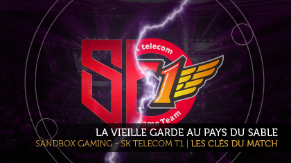 Sandbox - SKT T1 | Les clés du match