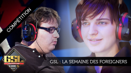 GSL: La semaine des Foreigners