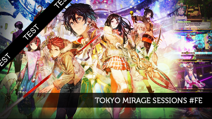 Tokyo Mirage Sessions #FE : un Persona-like très sympathique.