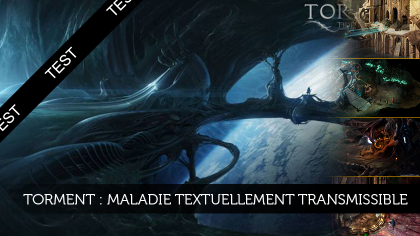 Torment Tides of Numenera : Maladie textuellement transmissible.