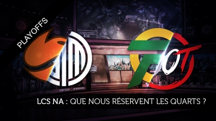 LCS NA : que nous réservent les quarts ?