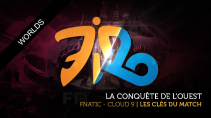 Les clés du match : Cloud 9 - Fnatic