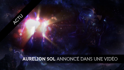 Aurelion Sol dévoilé en vidéo !