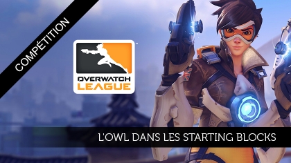 L'Overwatch League dans les starting-blocks