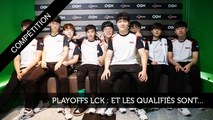 Playoffs LCK : et les qualifiés sont...