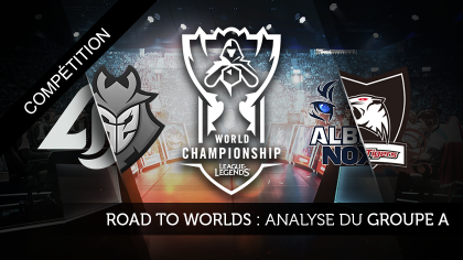 Road to Worlds : Analyse du groupe A