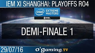 Demi-finale 1 - IEM XI Shanghai - Ro4