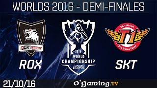 ROX vs SKT - World Championship 2016 - Playoffs - Demi-finales