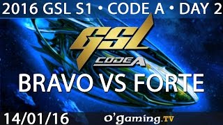 BrAvO vs Forte - 2016 GSL S1 Code A - Day 2