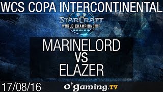 MarineLorD vs Elazer - WCS Copa Intercontinental - Europe Qualifier