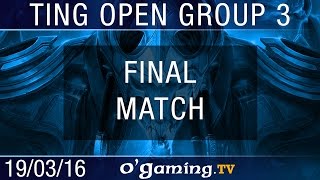 Final match - Ting Open - Ro16 Groupe 3