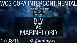 MarineLorD vs Bly - WCS Copa Intercontinental - Europe Qualifier