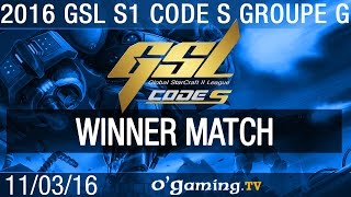 Winner match - 2016 GSL S1 Code S - Groupe G