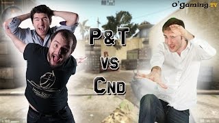 P&T > Cnd ?