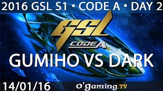 GuMiho vs Dark - 2016 GSL S1 Code A - Day 2