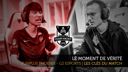 FunPlus Phoenix - G2 Esports | Les clés du match